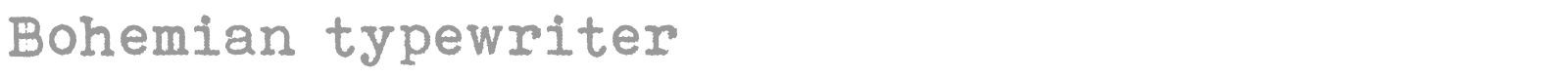 Bohemian Typewriter font preview